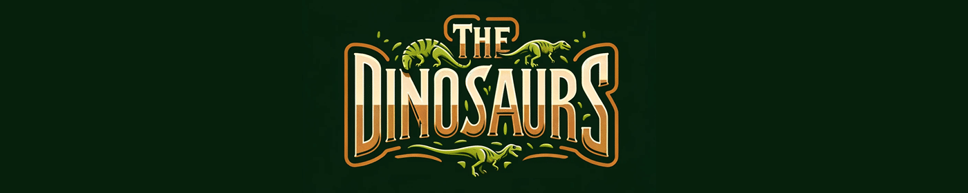 The Dinosaurs